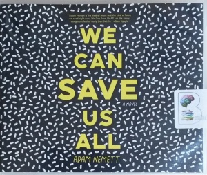 We Can Save Us All written by Adam Nemett performed by Adam Nemett on CD (Unabridged)